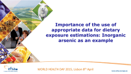 Importance of the use of appropriate data for dietary exposure