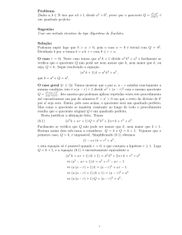 Problema Dados a, b ∈ N tais que ab + 1 divide a 2 + b2, prove que