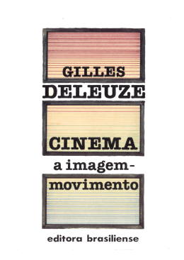 DELEUZE, Gilles. Cinema, a Imagem-Movimento