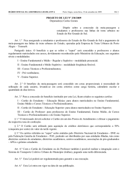 PROJETO DE LEI Nº 230/2009 Deputado(a) Carlos Gomes Dispõe
