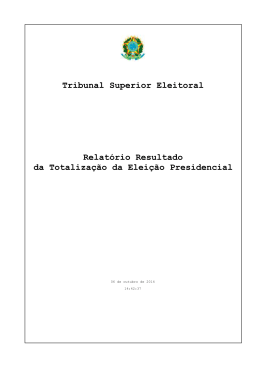 Tribunal Superior Eleitoral Relatório Resultado da Totalização da