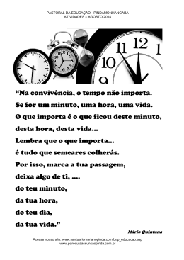 “Na convivência, o tempo não importa. Se for um minuto, uma hora