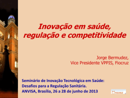 Inovação em Saúde, regulação e competitividade - Jorge