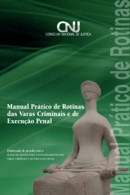Manual Prático de Rotinas das Varas Criminais e de Execução Penal