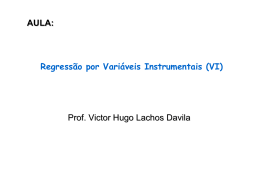 Regressão por Variáveis Instrumentais (VI) Prof. Victor Hugo Lachos