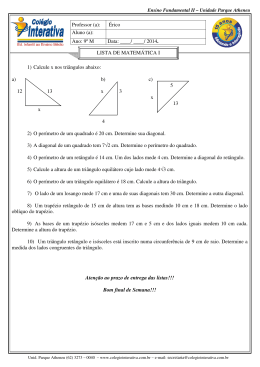 1) Calcule x nos triângulos abaixo: a) b) c) 5 12 13 x 3 x 13 x 4 2) O