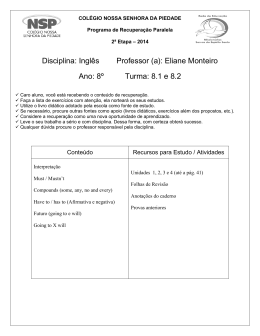 Disciplina: Inglês Professor (a): Eliane Monteiro Ano: 8º Turma: 8.1 e