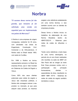 NORBRA é uma empresa de origem norueguesa, existente