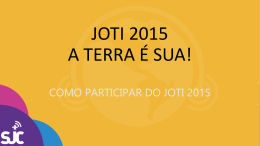 COMO PARTICIPAR DO JOTI 2015