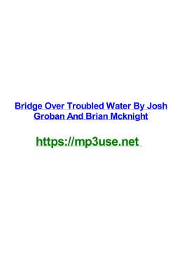 Bridge Over Troubled Water By Josh Groban And Brian Mcknight