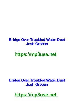 Bridge Over Troubled Water Duet Josh Groban