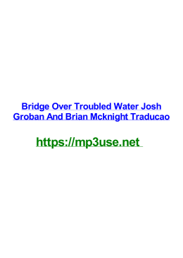Bridge Over Troubled Water Josh Groban And Brian Mcknight Traducao