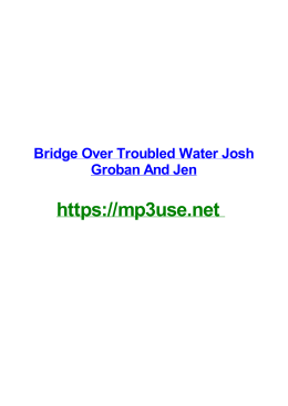Bridge Over Troubled Water Josh Groban And Jen