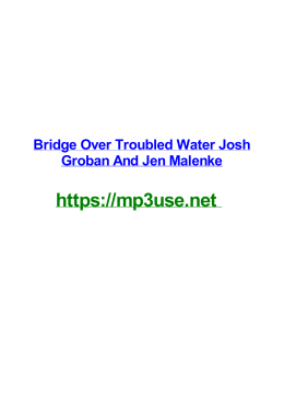 Bridge Over Troubled Water Josh Groban And Jen Malenke