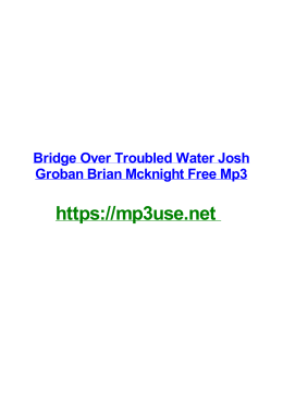 Bridge Over Troubled Water Josh Groban Brian Mcknight Free Mp3