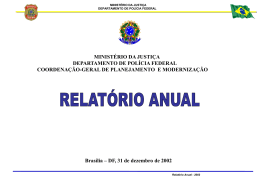 MINISTÉRIO DA JUSTIÇA - DEPARTAMENTO DE POLÍCIA FEDERAL - COORDENAÇÃO-GERAL DE PLANEJAMENTO E MODERNIZAÇÃO - RELATÓRIO ANUAL - 2003