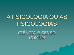 A PSICOLOGIA OU AS PSICOLOGIAS