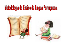 Metodologia do Ensino da Língua Portuguesa