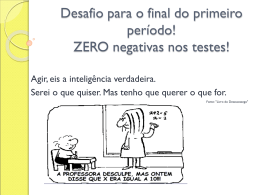 Desafio para o final do primeiro per&iacute;odo! ZERO negativas nos testes!