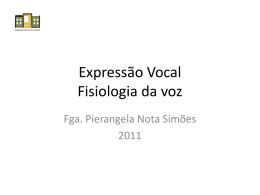 Expressão Vocal Fisiologia da voz da voz