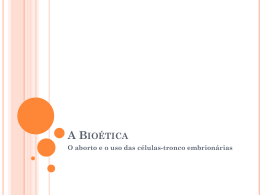 A_Bioetica_-_O_aborto_e_ uso_das_celulas