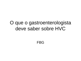 O que o gastroenterologista deve saber sobre HVC
