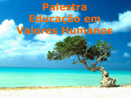 Palestra. Educação em Valores Humanos