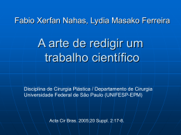Nahas FX, Ferreira LM. A arte de redigir um trabalho científico. Acta