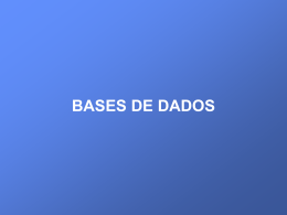 BASES DE DADOS - Departamento de Sistemas de Informação
