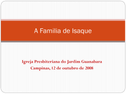 A Família de Isaque - Igreja Presbiteriana do Jardim Guanabara