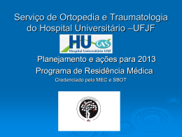 Serviço de Ortopedia e Traumatologia do Hospital Universitário –UFJF