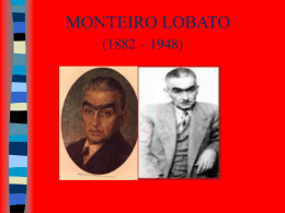 MONTEIRO LOBATO (1882 – 1948)