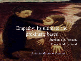 Empathy: Its ultimate and proximate bases