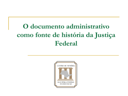 O documento administrativo como fonte de história da Justiça Federal