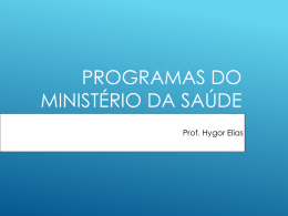 PROGRAMAS DO MINISTÉRIO DA SAÚDE
