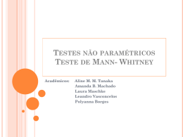 Testes não paramétricos Teste de Mann- Whitney