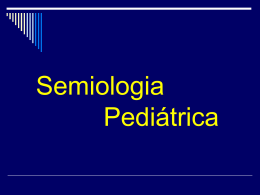 Semiologia Pediátrica - Santa Casa de Pelotas