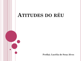Atitudes do réu - Lucélia de Sena Alves