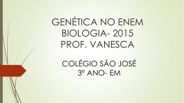 GENÉTICA NO ENEM BIOLOGIA- 2015 PROF