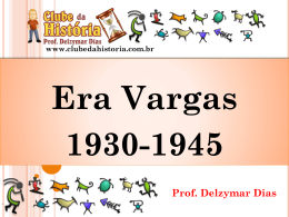 ERA VARGAS (1930 – 1945)