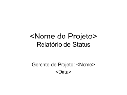 Nome do Projeto> Relatório de Status