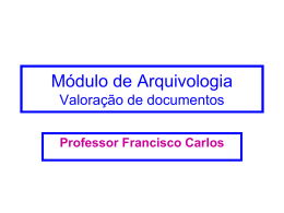 Módulo de Arquivologia Valoração de documentos
