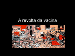 A revolta da vacina - Colégio Porto Alvorada