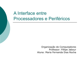A Interface entre Processadores e Periféricos