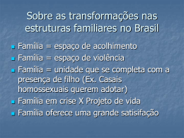 Sobre as transformações nas estruturas familiares no Brasil