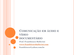 Comunicação em áudio e vídeo documentário