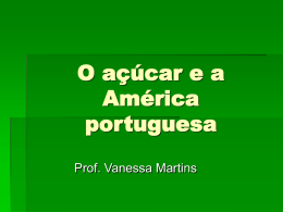 O açúcar e a América portuguesa