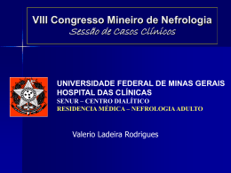 VIII Congresso Mineiro de Nefrologia Sessão de Casos Clínicos