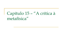 CAP. 15 - A CRÍTICA À METAFÍSICA