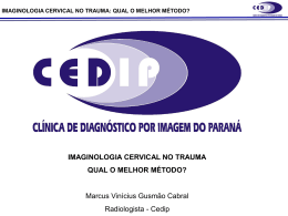 Imaginologia Cervical no Trauma - Qual o Melhor